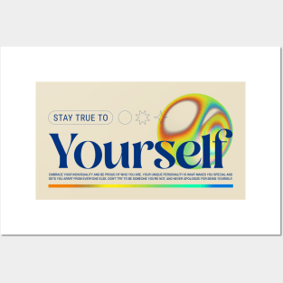 Stay True To Yourself Be Yourself Posters and Art